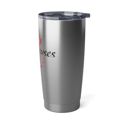 No Excuses Vagabond 20oz Tumbler